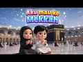 Lagu Aku Mau Ke Mekkah | Lagu Haji \u0026 Umroh Anak | BaYi Indonesia 🎵