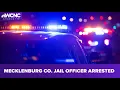 After charges originally dropped Mecklenburg County jail officer arrested again