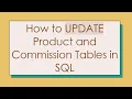 How to UPDATE Product and Commission Tables in SQL