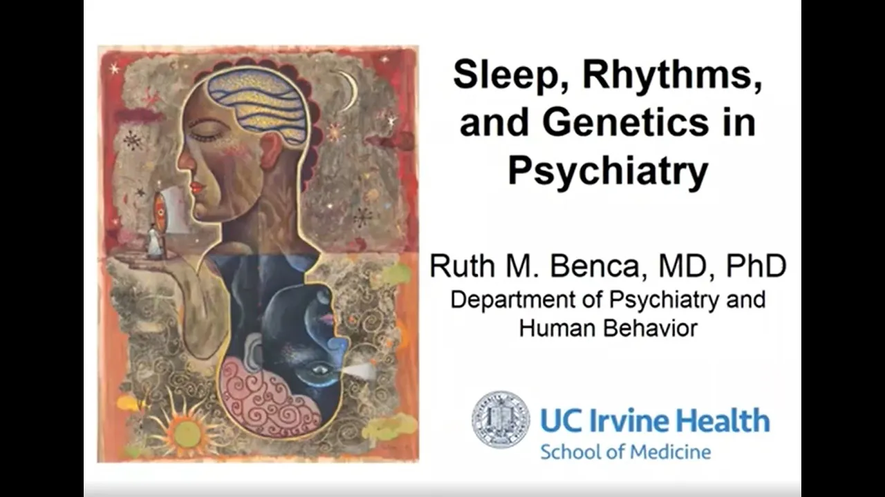 Sleep, Rhythms, and Genetics in Psychiatry – Featuring Dr. Ruth Benca (2020)
