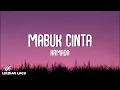 Armada - Mabuk Cinta (Lirik Lagu)