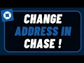 How to Change Address in Chase Bank