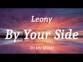 Download Lagu Leony - By Your Side (In My Mind), (lyrics)