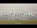 That Shit Hard - Vichaar x Prathamesh (Lyrics) | VVVV EP 