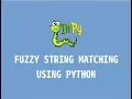 Fuzzy string matching using Python