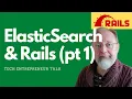 ElasticSearch and Ruby on Rails - Part 1