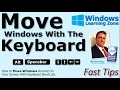 How to Move Windows Around On Your Screen With Keyboard Shortcuts Great For Multi-Monitor Setups
