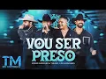 Lagu Pedro Sanchez e Thiago - Leo e Raphael - Vou Ser Preso - TM OFICIAL