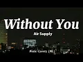 Download Lagu Air Supply - Without You (Lyrics)