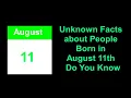 secret of Unknown Facts about People Born in August 11th Do You Know