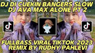 Download DJ DI CUEKIN BANGERS SLOW VIRAL TIKTOK TERBARU 2023 ALAN WALKER AVA MAX ALONE PT II BY RUDHY PAHLEVI MP3