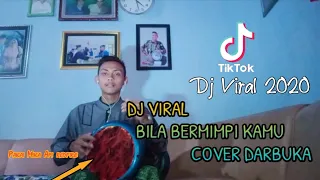 Download DJ TIKTOK VIRAL ,  BILA BERMIMPI KAMU COVER DARBUKA || TERBARU 2020 MP3