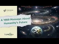 Lagu A 1989 Message About Humanity’s Future | Explorer GLS #82