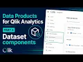 Data Products for Qlik Analytics - Exploring Datasets