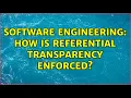 Software Engineering How is referential transparency enforced 3 Solutions