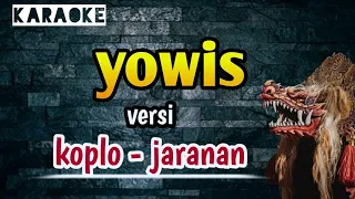 Download Yowis ( karaoke ) versi koplo - jaranan MP3