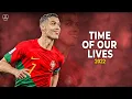 Download Lagu Cristiano Ronaldo 2022/23 • Time Of Our Lives • Skills \u0026 Goals | HD