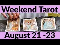 Weekend Tarot GREAT NEWS COMING August 21 - 23 All Signs