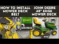 How To Install a Mower Deck Belt John Deere 48 Edge Mower Deck