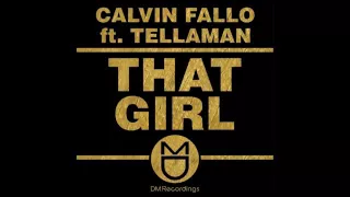calvin fallo feat tellaman that girl original mix