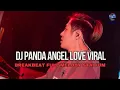 Download Lagu DJ PANDA ANGEL LOVE STADIUM BREAKBEAT BKB JEDAG JEDUG FULL BASS 2025