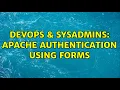 DevOps SysAdmins apache authentication using forms