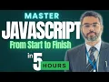 JavaScript Full Course in 5 Hours Complete JavaScript Tutorial for Beginners to Advanced