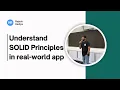 Understand SOLID Principles in real-world app - Advanced Android course