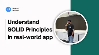Understand SOLID Principles in real-world app - Advanced Android course