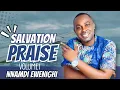 Lagu SALVATION PRAISE VOLUME 1 —  NNAMDI EWENIGHI