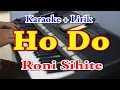 Download Lagu HO DO [KARAOKE] RONI SIHITE