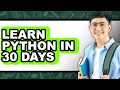 How to Learn Python in 30 Days - Easy Guide
