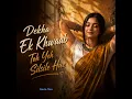 Dekha Ek Khwaab Toh Yeh Silsile Hue