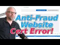 Anti-Fraud Website Certificate Error