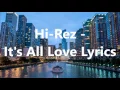 Hi Rez - It's All Love Lyrics
