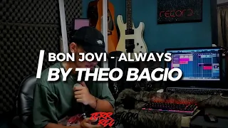 Download ALWAYS - BON JOVI cover By : THEO BAGIO MP3