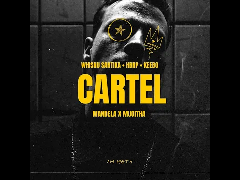 Download MP3 CARTEL - WHISNU SANTIKA, HBRP, KEEBO - MANDELA X MUGITHA EDIT