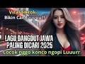 Download Lagu KOLEKSI TERMAHAL‼️DISCO DJ REMIX DANGDUT FULL ALBUM🎧LAGU TRANDING TIKTOK 2025🔊COCOK BUAT SANTAI🎼