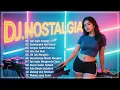 Download Lagu DJ REMIX Nostalgia, Tembang Kenangan, Lawas Terbaik Dan Terpopuler || Teman Bersantai \u0026 Beraktifitas