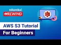 AWS S3 Tutorial for beginners AWS S3 AWS S3 Tutorial AWS Training Edureka AWS Rewind - 2