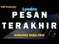Download Lagu Lyodra - Pesan Terakhir (Karaoke Nada Pria) Male Key