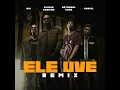 Eladio Carrión - Ele Uve Remix ft Natanael Cano, Ovi & Noriel (OFICIAL AUDIO )