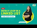 Detect loop in a linked list Sadaf Khan GeeksforGeeks School