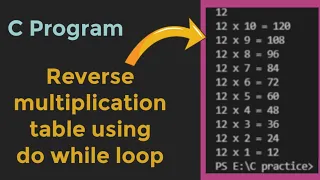 how to create reverse multiplication table using do while loop in c program programscorner