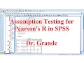 Testing the Assumptions for Pearson s R in SPSS