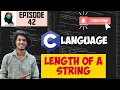 C language basic for beginners episode 42 - Length of a string Strings in C malayalam