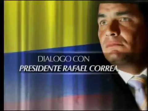 Diálogo con el presidente Rafael Correa