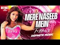 Download Lagu Mere Naseeb Mein (Remix) Definite Music | Baby H | Prem \u0026 Hardeep | Megha Chatterji | 2025