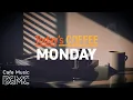 Download Lagu MONDAY JAZZ: Fresh Start Coffee ☕ Relaxing Jazz \u0026 Bossa Nova for a Fresh Week \u0026 Study