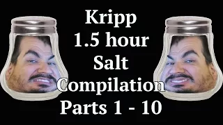 Kripp - 1 5 Hour Salt Compilation Parts 1